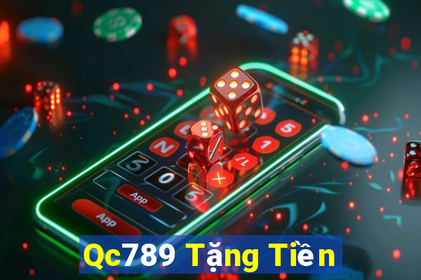 Qc789 Tặng Tiền