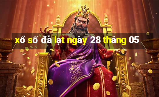 xổ số đà lạt ngày 28 tháng 05