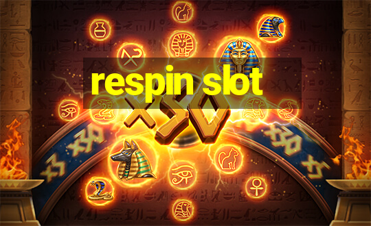 respin slot