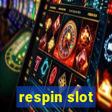 respin slot