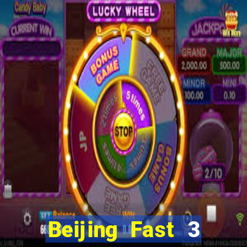 Beijing Fast 3 Chơi ở đâu