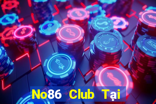 No86 Club Tại Game Bài Đổi Thưởng