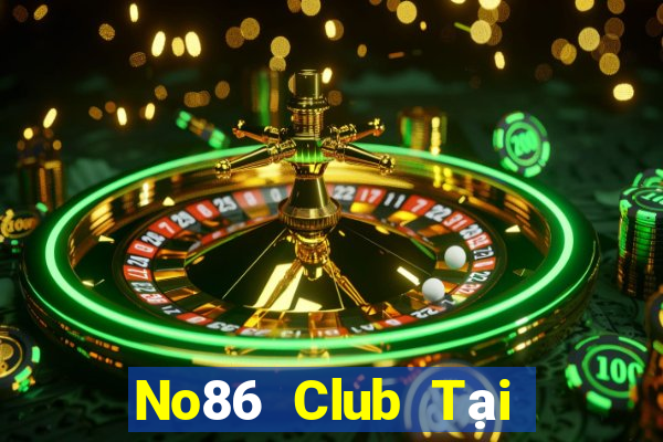 No86 Club Tại Game Bài Đổi Thưởng