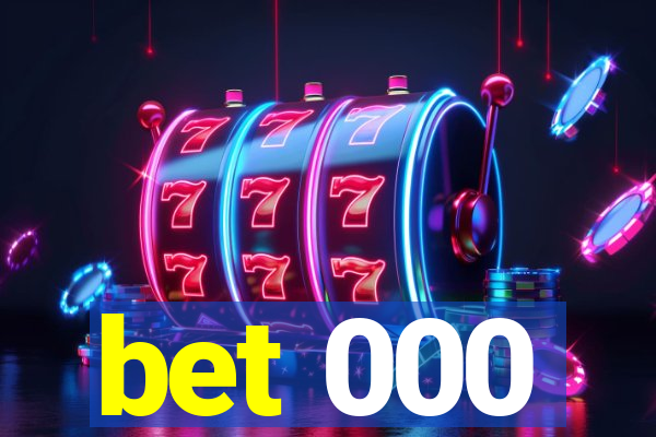 bet 000