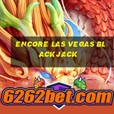 encore las vegas blackjack