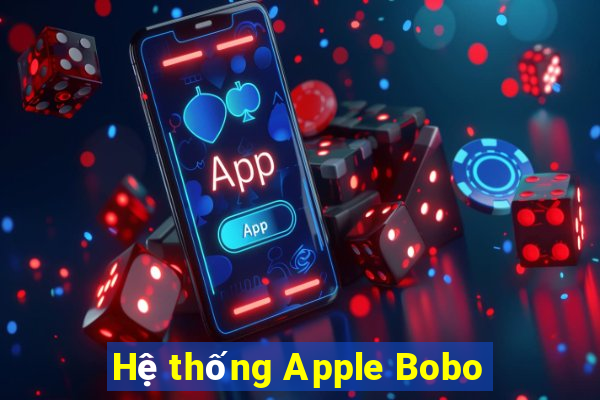 Hệ thống Apple Bobo