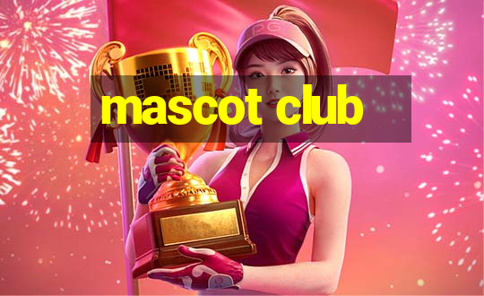 mascot club