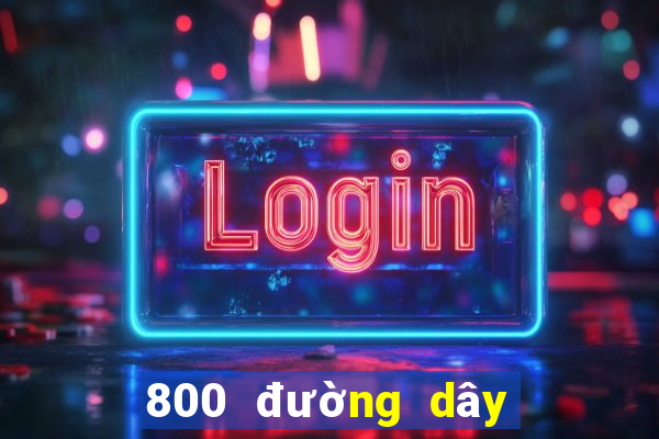 800 đường dây lô đề