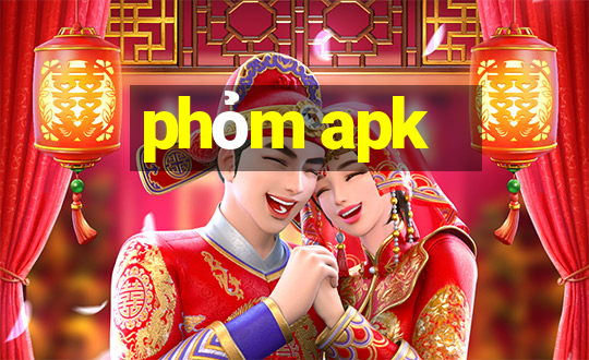 phỏm apk