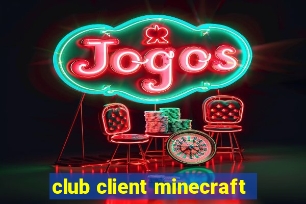 club client minecraft