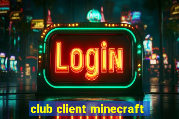 club client minecraft