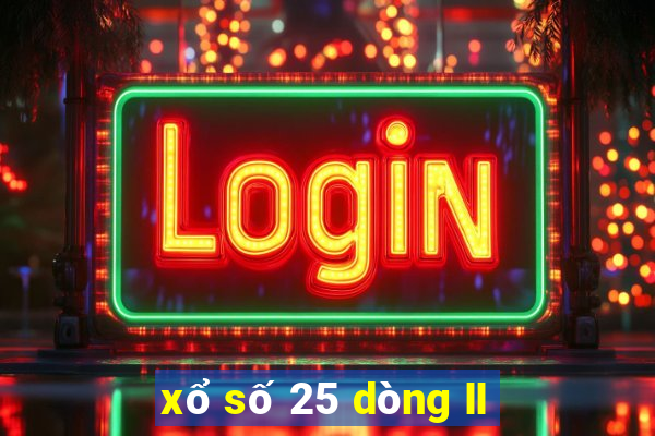 xổ số 25 dòng II