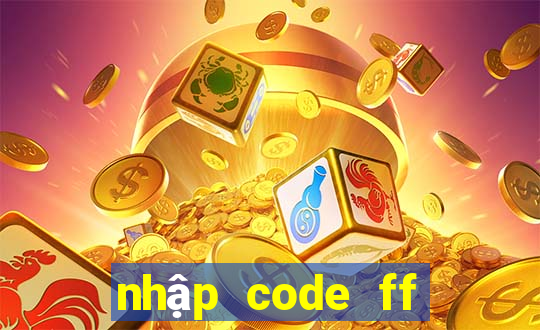 nhập code ff miễn phí