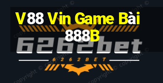 V88 Vin Game Bài 888B