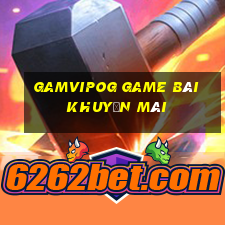 Gamvipog Game Bài Khuyến Mãi