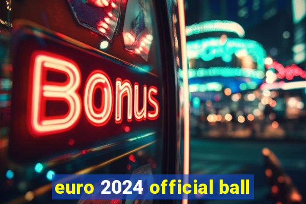 euro 2024 official ball