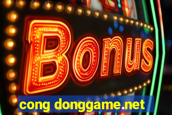 cong donggame.net