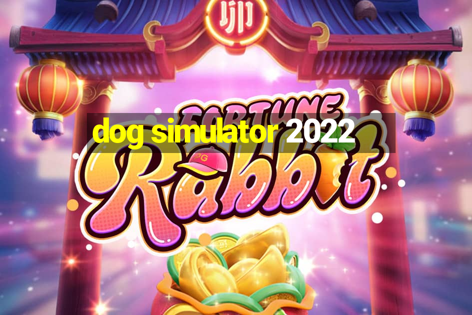 dog simulator 2022