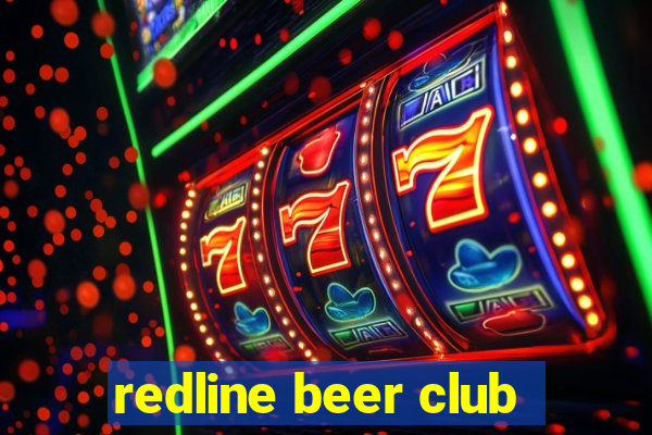 redline beer club