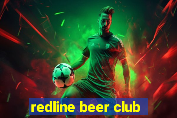 redline beer club