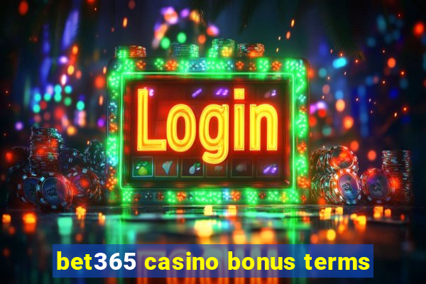 bet365 casino bonus terms