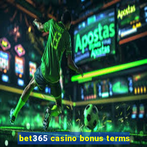 bet365 casino bonus terms