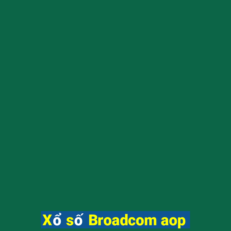 Xổ số Broadcom aop