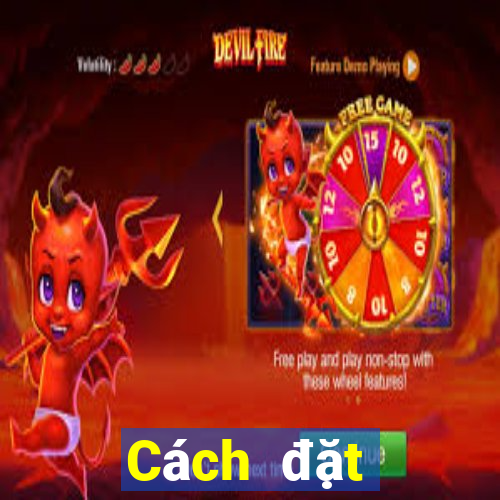 Cách đặt cược XSBD