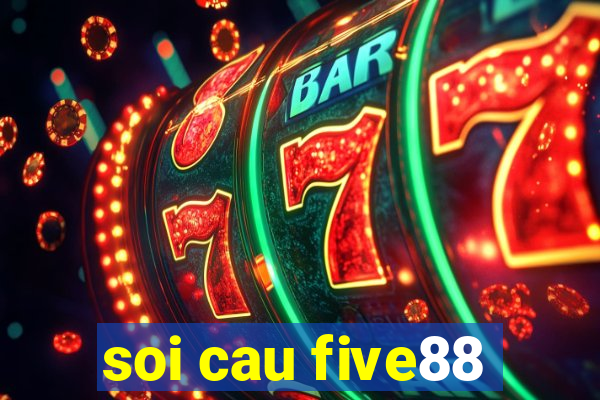 soi cau five88