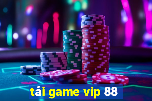 tải game vip 88