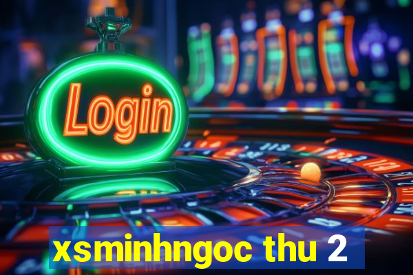 xsminhngoc thu 2