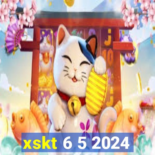 xskt 6 5 2024