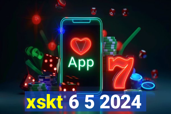 xskt 6 5 2024