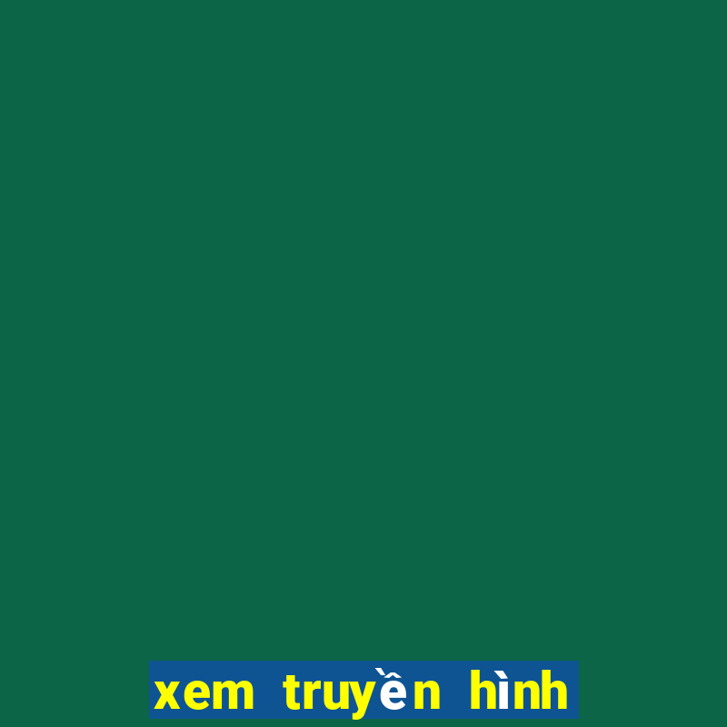 xem truyền hình trực tiếp xổ số miền bắc