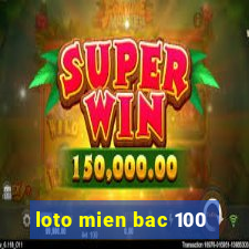 loto mien bac 100