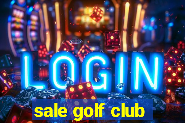 sale golf club