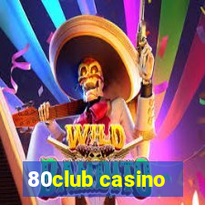 80club casino