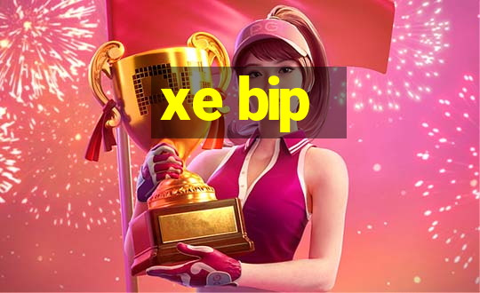 xe bip