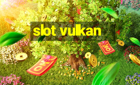 slot vulkan