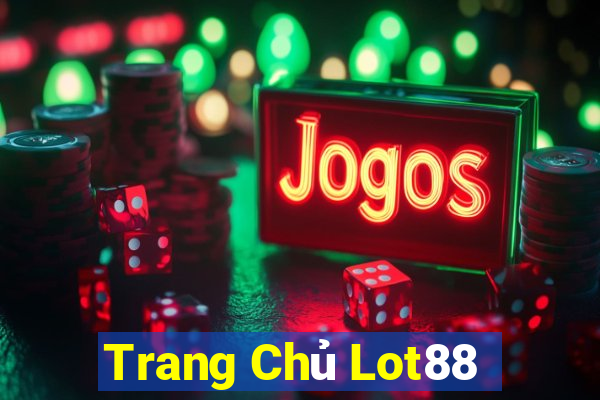 Trang Chủ Lot88