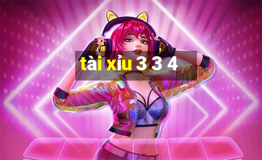 tài xỉu 3 3 4