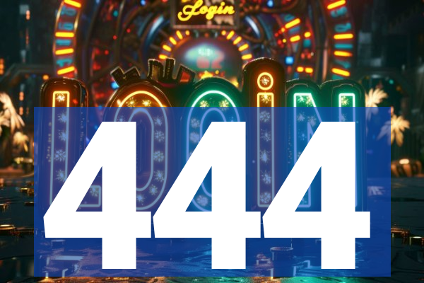 444