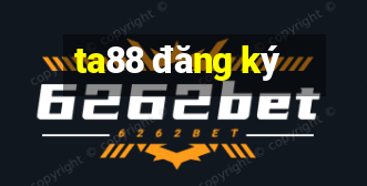 ta88 đăng ký