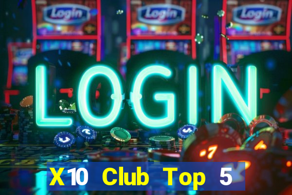 X10 Club Top 5 Game Bài Đổi Thưởng