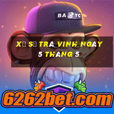 xổ số trà vinh ngày 5 tháng 5