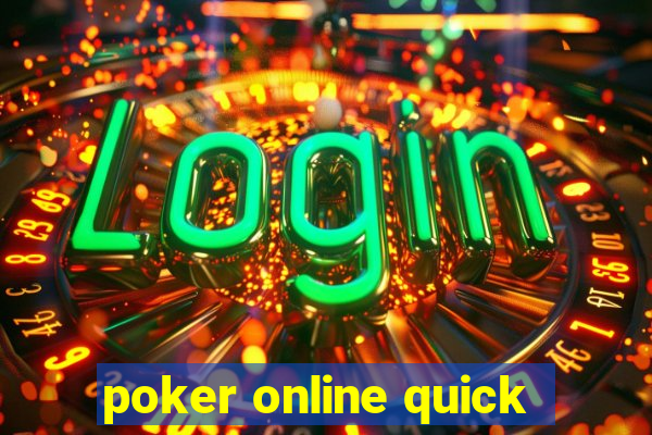 poker online quick