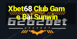 Xbet68 Club Game Bài Sunwin