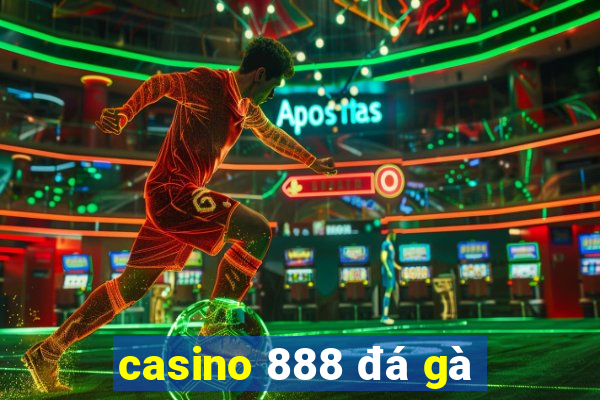 casino 888 đá gà