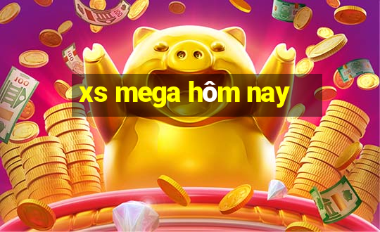 xs mega hôm nay