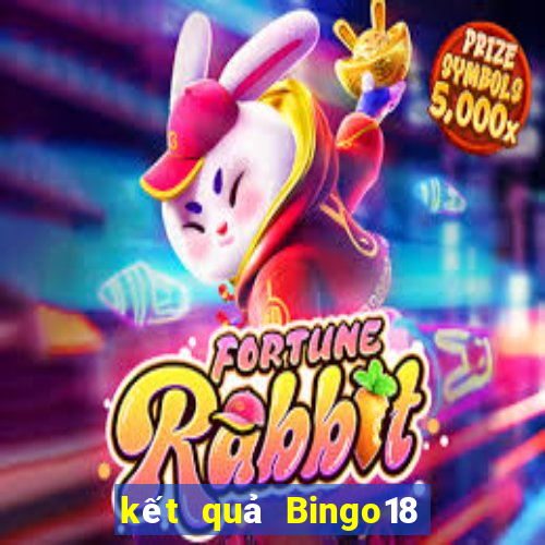 kết quả Bingo18 ngày 9